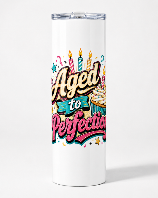Aged to Perfection Tumbler